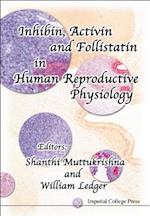 Inhibin, Activin And Follistatin In Human Reproductive Physiology