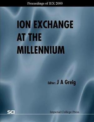 Ion Exchange At The Millennium - Proceedings Of Iex 2000