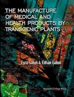 Manufacture Of Medical And Health Products By Transgenic Plants
