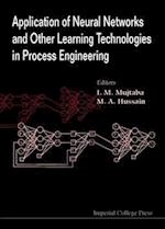 Application Of Neural Networks And Other Learning Technologies In Process Engineering