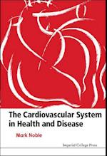 Cardiovascular System In Health & Disease, The