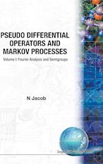 Pseudo Differential Operators And Markov Processes, Volume I: Fourier Analysis And Semigroups