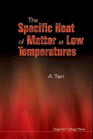 Specific Heat Of Matter At Low Temperatures, The