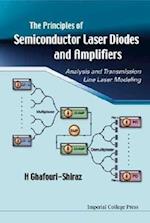 Principles Of Semiconductor Laser Diodes And Amplifiers: Analysis And Transmission Line Laser Modeling