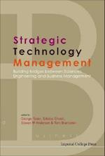 Strategic Technology Management: Building Bridges Between Sciences, Engineering And Business Management