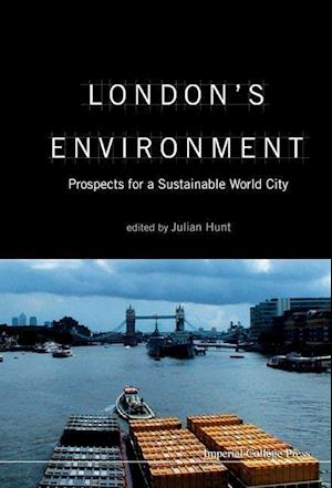 London's Environment: Prospects For A Sustainable World City