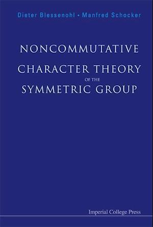 Noncommutative Character Theory Of The Symmetric Group