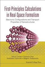 First-principles Calculations In Real-space Formalism: Electronic Configurations And Transport Properties Of Nanostructures