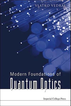 Modern Foundations Of Quantum Optics