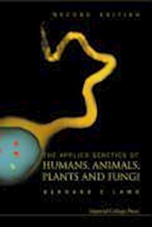 Applied Genetics Of Humans, Animals, Plants And Fungi, The (2nd Edition)