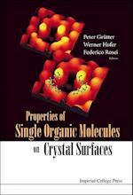 Properties Of Single Organic Molecules On Crystal Surfaces