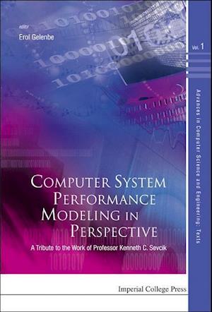 Computer System Performance Modeling In Perspective: A Tribute To The Work Of Prof Kenneth C Sevcik