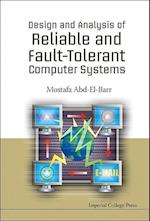 Design And Analysis Of Reliable And Fault-tolerant Computer Systems