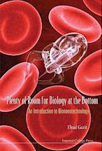 Plenty Of Room For Biology At The Bottom: An Introduction To Bionanotechnology
