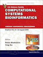 Computational Systems Bioinformatics - Proceedings Of The Conference Csb 2006