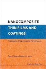 Nanocomposite Thin Films And Coatings: Processing, Properties And Performance