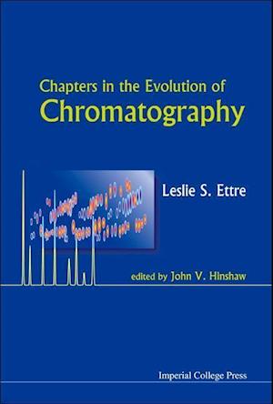 Chapters In The Evolution Of Chromatography