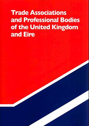 Trade Associations and Professional Bodies of the United Kingdom & Eire