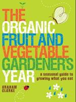 Organic Fruit and Vegetable Gardener's Year