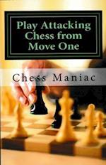 Play Attacking Chess From Move One