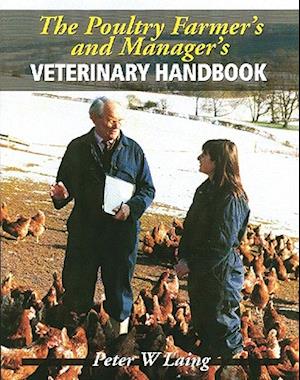 The Poultry Farmer's and Manager's Handbook