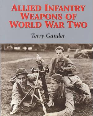 Allied Infantry Weapons Of World War Two