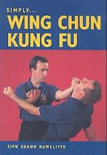 Simply Wing Chun Kung Fu