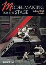Model-making for the Stage: a Practical Guide
