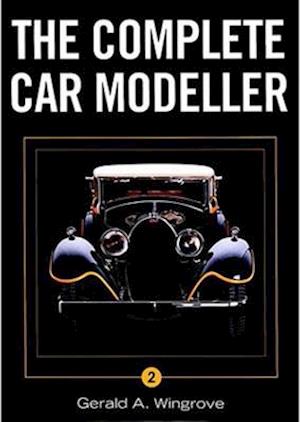 Complete Car Modeller Vol 2