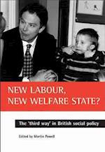 New Labour, new welfare state?