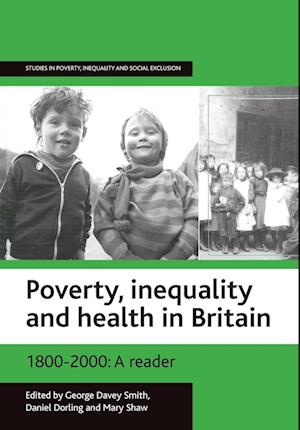 Poverty, inequality and health in Britain: 1800-2000