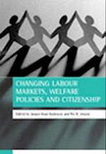Changing labour markets, welfare policies and citizenship