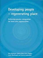 Developing people - regenerating place