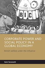 Corporate power and social policy in a global economy
