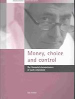 Money, choice and control