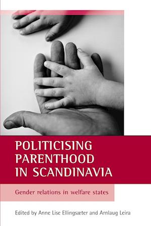 Politicising parenthood in Scandinavia