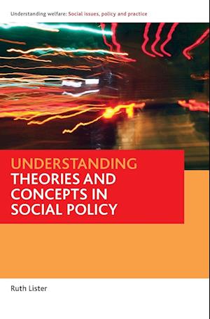 Understanding theories and concepts in social policy