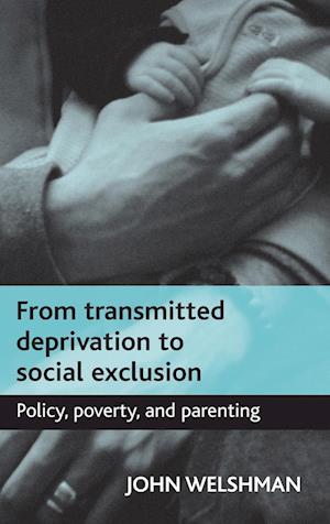 From transmitted deprivation to social exclusion