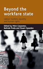 Beyond the Workfare State