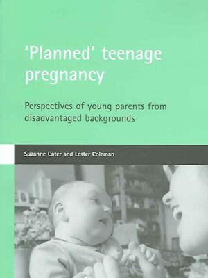 'Planned' teenage pregnancy