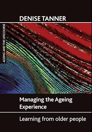 Managing the ageing experience