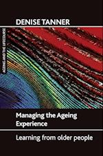 Managing the Ageing Experience