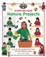 Show Me How: Nature Projects