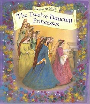 Stories to Share: the Twelve Dancing Princesses (giant Size)