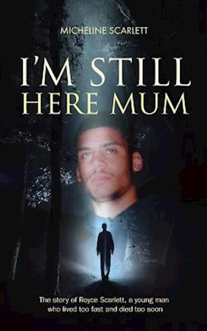 I'm Still Here Mum