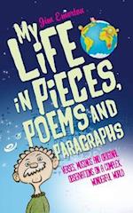 My Life in Pieces, Poems and Paragraphs