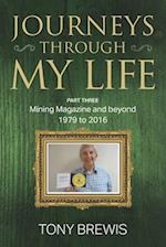 Journeys Through My Life: PART THREE Mining Magazine and Beyond - 1979 to 2016 