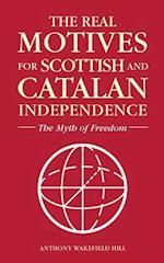 The Real Motives for Scottish and Catalan Independence