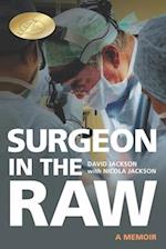 Surgeon in the Raw