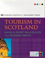 Tourism in Scotland. [Edited By] Rory Maclellan and Ronnie Smith